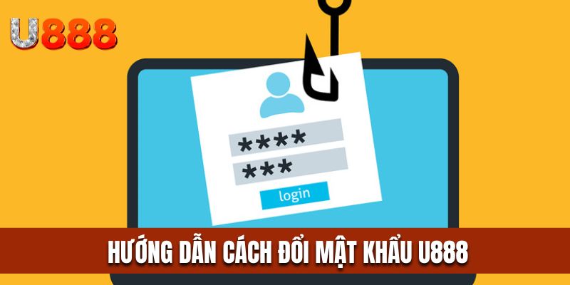 Cách đổi mật khẩu U888