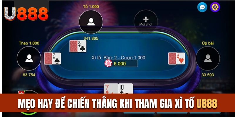 Mẹo hay để chiến thắng khi tham gia xì tố 